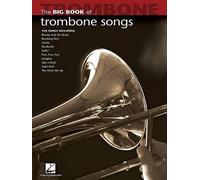 The Big Book of Trombone Songs (Big Book (Hal Leonard)) [Paperback] NEUF