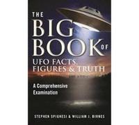 The Big Book of UFO Facts, Figures & Truth - [Version Originale] Stephen J Spignesi, William J Birnes (Auteur)