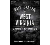 The Big Book of West Virginia Ghost Stories – Globe Pequot Press