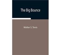 The Big Bounce - Walter S. Tevis - Alpha Editions - Livre en Anglais Walter S. TevisWalter S. Tevis (Auteur)