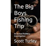 The Big Boys Fishing Trip: An Armed Robbery Investigation