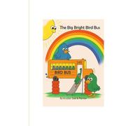 The Big Bright Bird Bus