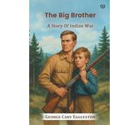 The Big Brother A Story Of Indian War