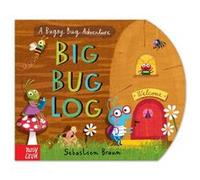 Sebastien Braun – The Big Bug Log – A Bugsy Bug Adventure – Livre cartonné