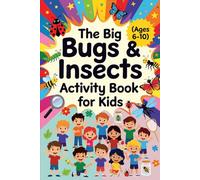The Big Bugs & Insects Activity Book For Kids Ages 6-10