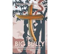 The Big Bully: The Victorious Kingdom of God versus Satan’s War Department in Action