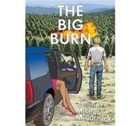 The Big Burn - Mike McCormick - Brent Tor Books - Livre en Anglais Mike McCormickMike McCormick (Auteur)