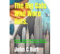 The Big Cats Who Wore Hats.: Super-sized Domestic Short-haired Cats in the Big Cities?