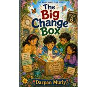 The Big Change Box: A Story About New Beginnings, Flexible Thinking and Brave Hearts