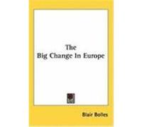 The Big Change in Europe Bolles, Blair (Auteur)