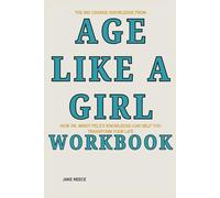 The Big Change Knowledge from Age Like a Girl Workbook: How Dr. Mindy Pelz’s Knowledge Can Help You Transform Your Life
