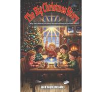 The Big Christmas Story: Why We Celebrate the Most Wonderful Time of the Year!
