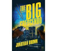 The Big Crescendo: A Lou Crasher Thriller