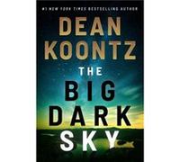 The Big Dark Sky by Dean Koontz Dean Koontz (Auteur)