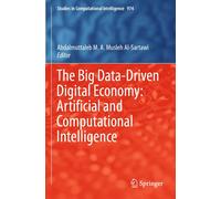 The Big Data-Driven Digital Economy: Artificial And Computational Intelligence