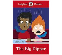The Big Dipper - Ladybird Readers Starter Level 16