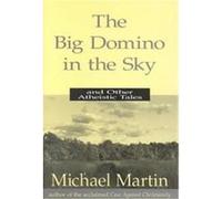 The Big Domino in the Sky Michael Martin (Auteur)