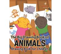 The Big Drawing Book of Animals: Drawing Book for Children