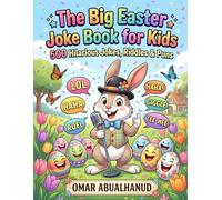 The Big Easter Joke Book for Kids: 500 Hilarious Jokes, Riddles & Puns: The Ultimate Easter Basket Stuffer with Clean Funny Jokes for Boys & Girls ... Fun, Parties & Spring Break Entertainment