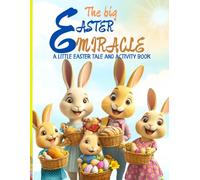 The big Easter miracle: A little Easter tale