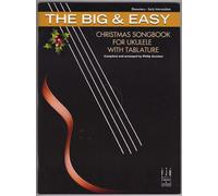 The Big & Easy Christmas Songbook For Ukulele With Tablature