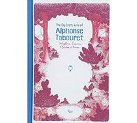 The Big Empty Life Of Alphonse Tabouret