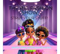 The Big Fashion: Strut Your Stuff