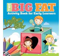 The Big Fat Activity Book For Early Learners