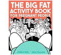 The Big Fat Activity Book For Pregnant People