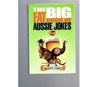 The Big Fat Book of Aussie Jokes Fahey, Warren (Auteur)