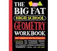 The Big Fat High School Geometry Workbook: 400+ Geometry Practice Exercises