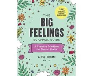 The Big Feelings Survival Guide by Alyse Ruriani Alyse Ruriani (Auteur)