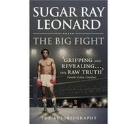 The Big Fight by Sugar Ray Leonard Paperback Book Leonard, Sugar Ray (Auteur)