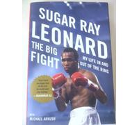 The Big Fight: My Life In and Out of the Ring