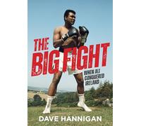 The Big Fight: When Ali Conquered Ireland