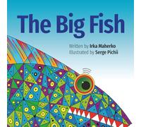 The Big Fish: A witty and heartwarming tale of one brave little cat and his first grand adventure!