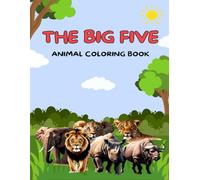 The Big Five Animal Coloring Book: A Fun Wildlife-Themed Coloring Book for All Ages