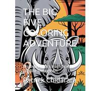 THE BIG FIVE COLORING ADVENTURE: Discover Africa's Magnificent Wildlife Through Art