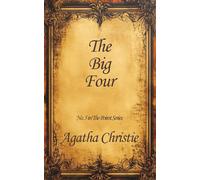 The Big Four: #5 in the Poirot Series