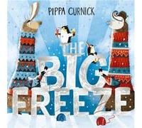 The Big Freeze by Pippa Curnick Pippa Curnick (Auteur)