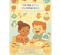 THE BIG & FUN COLORING BOOK: A Mix of Everything: Dinosaurs, Space, Animals, Vehicles, and Everyday Life Scenes for Boys and Girls Ages 4-8