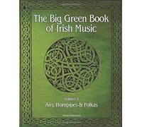 The Big Green Book Of Irish Music, Vol 3: Airs, Hornpipes & Polkas