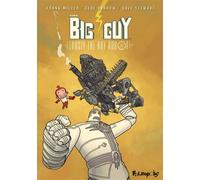 The Big Guy and Rusty the Boy Robot Geof Darrow (Auteur), Frank Miller (Auteur), Lorraine Darrow (Traduction)