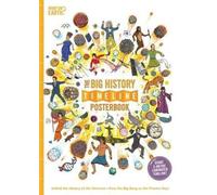 The Big History Timeline Posterbook: Unfold the History of the Universe - from the Big Bang to the Present Day!