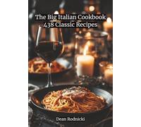 The Big Italian Cookbook: 438 Classic Recipes
