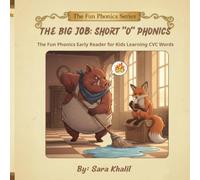 THE BIG JOB: SHORT "O" PHONICS: The Fun Phonics Early Reader for Kids Learning CVC Words