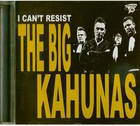 The Big Kahunas - I Can't Resist