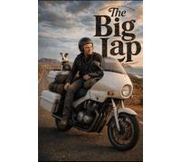 The Big Lap: For anyone who has ever wanted to point a wheel at the horizon and just go.