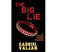 The Big Lie: A Shane Cleary Mystery