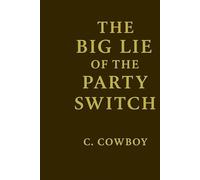 The Big Lie of the Party Switch: Receipts That Rewrite History